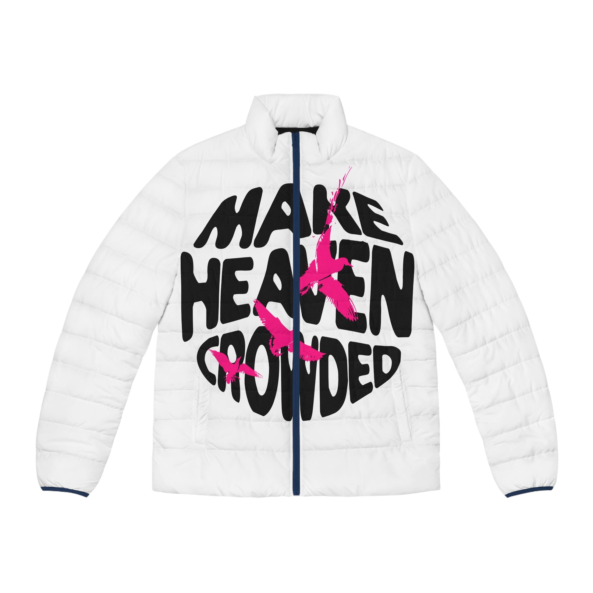 Make Heaven Crowded Men's Puffer Jacket