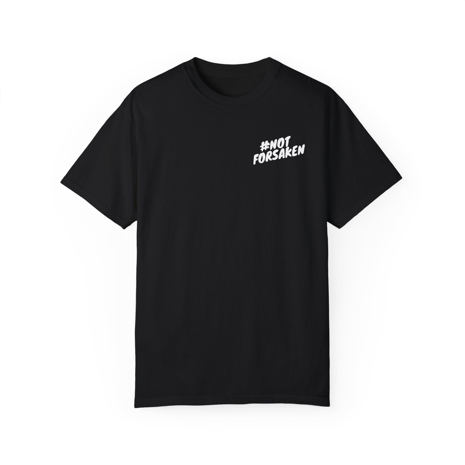 #NotForsaken Tee
