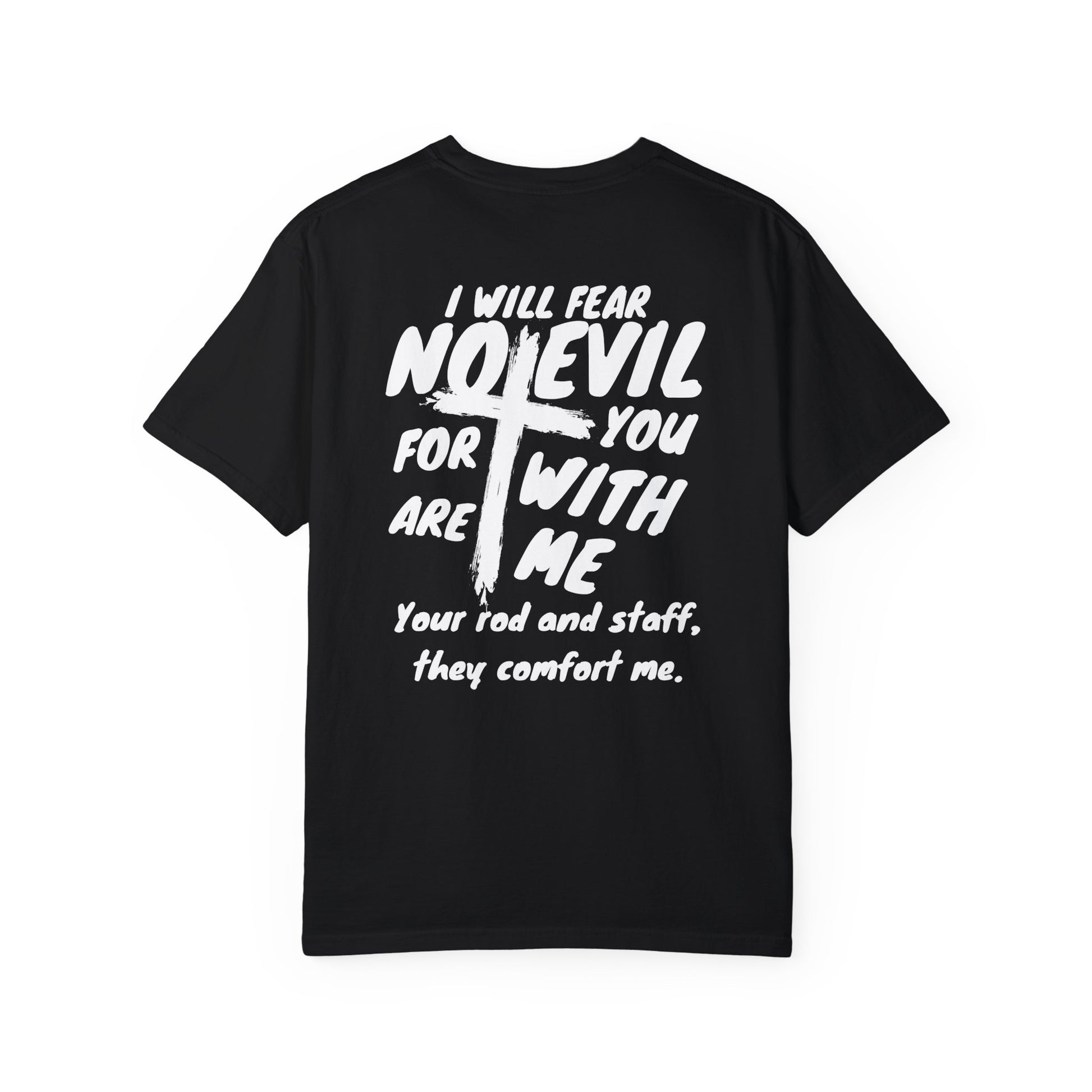 Fear No Evil- Psalm 23:4 Tee
