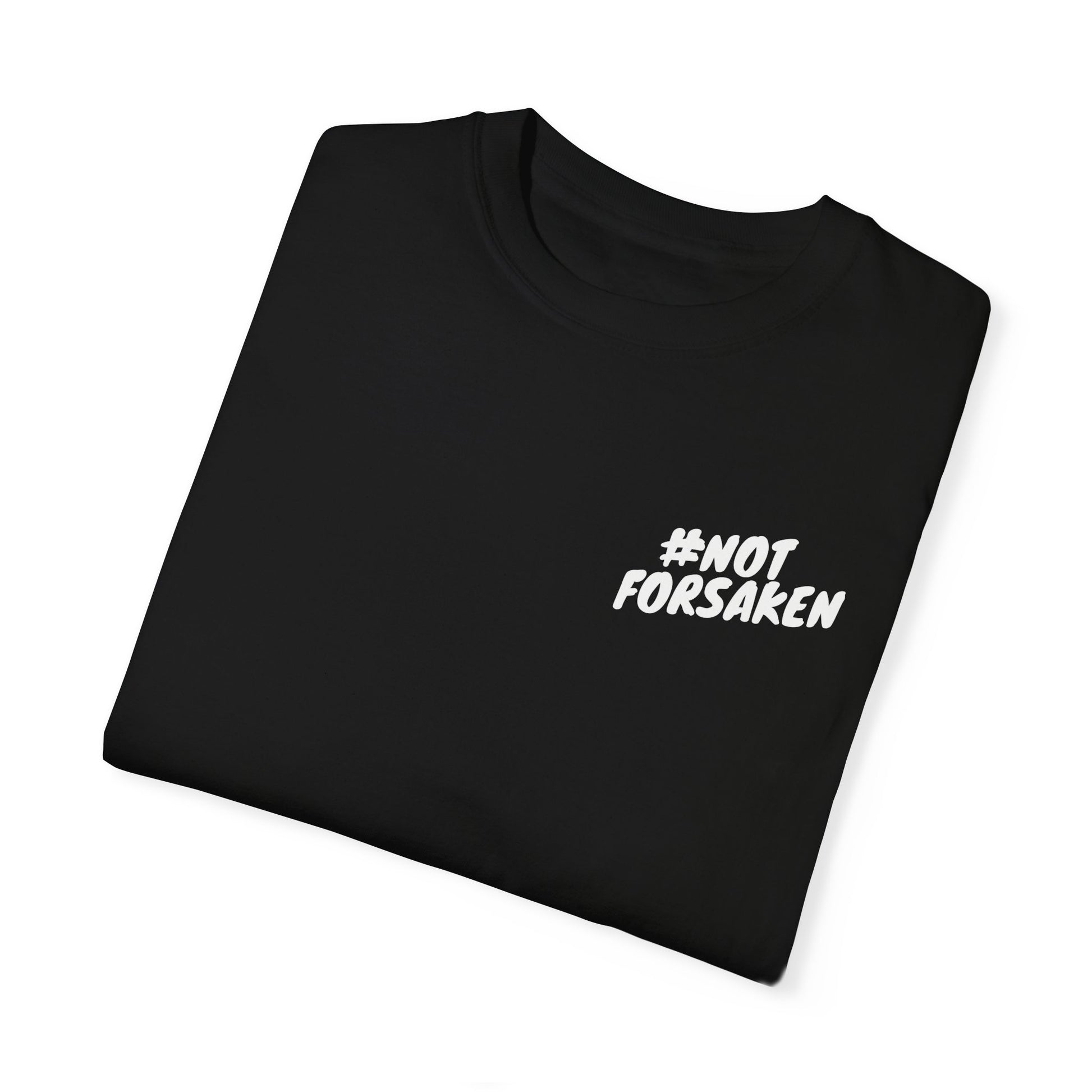 #NotForsaken Tee