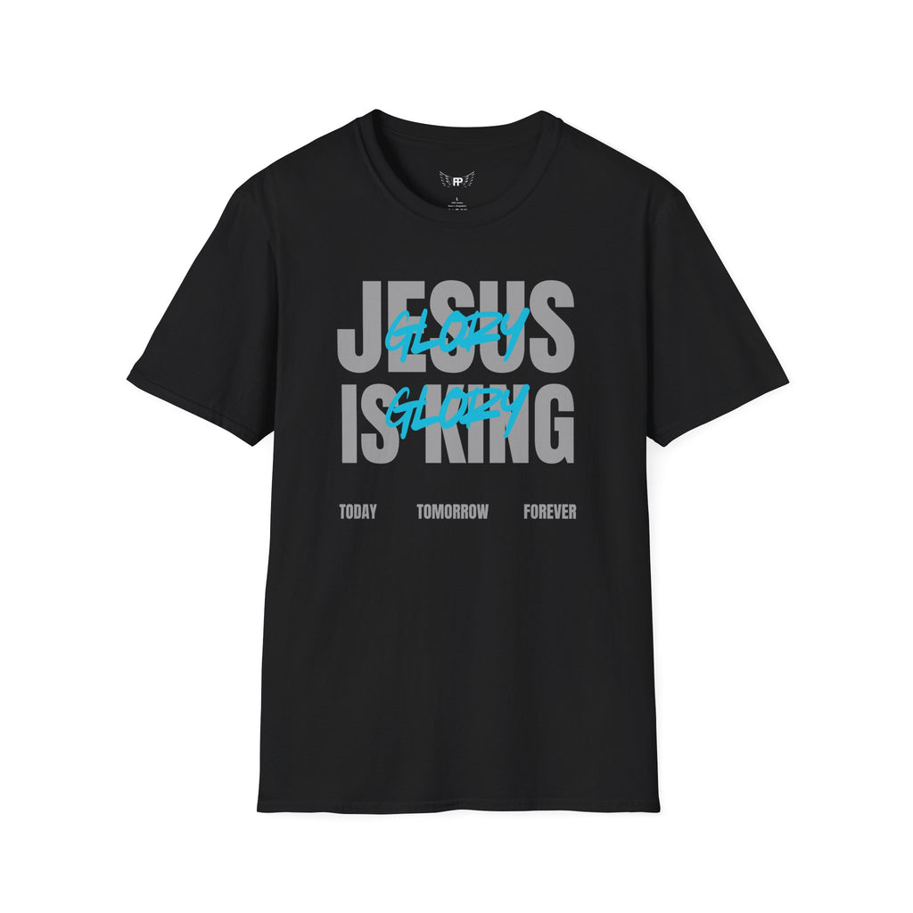 Unisex Softstyle T-Shirt - Jesus is King Glory Today Tomorrow Forever