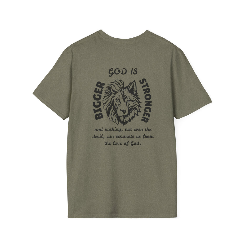 God is Bigger, Strong- Pslam 139:7-12 Tee