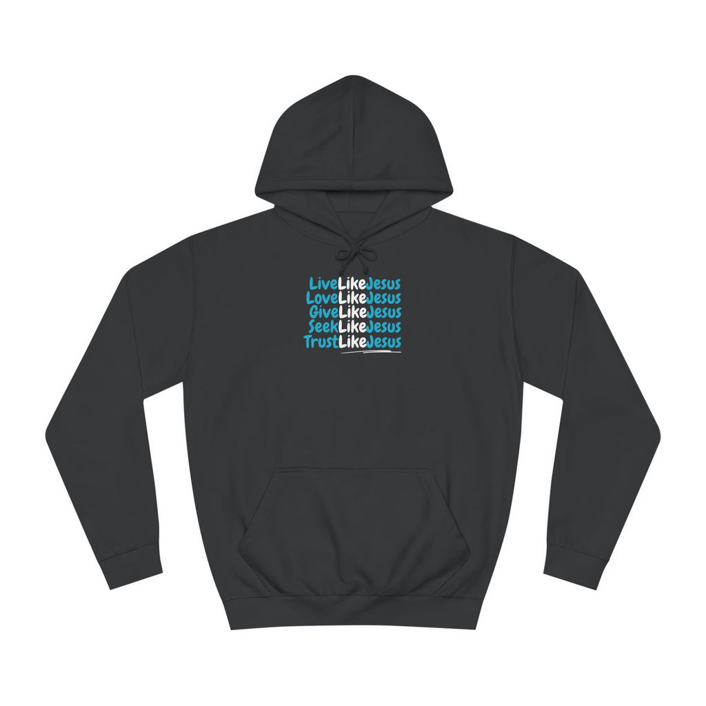 Live Like Jesus Hoodie