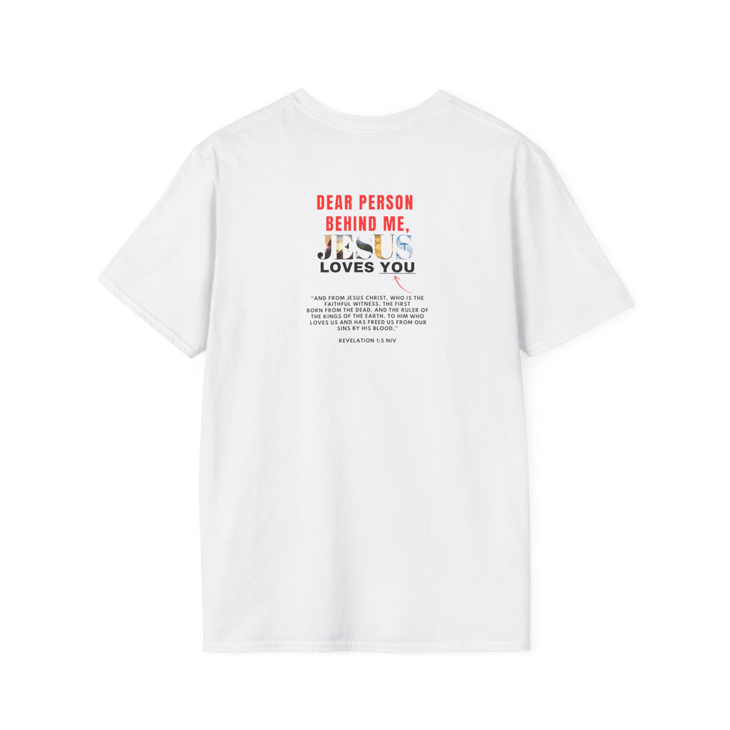 JLY “Dear Person Behind Me Unisex T-shirt