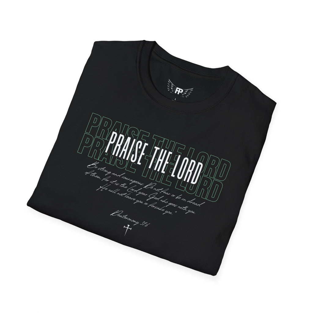 Praise The Lord Tee (Deuteronomy 31:6)