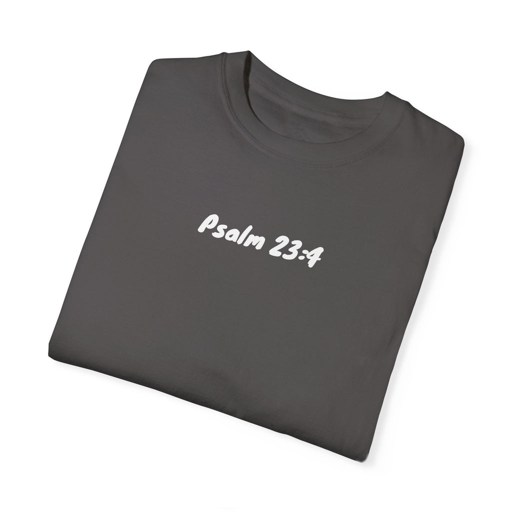 Fear No Evil- Psalm 23:4 Tee