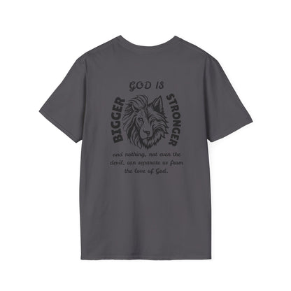God is Bigger, Strong- Pslam 139:7-12 Tee