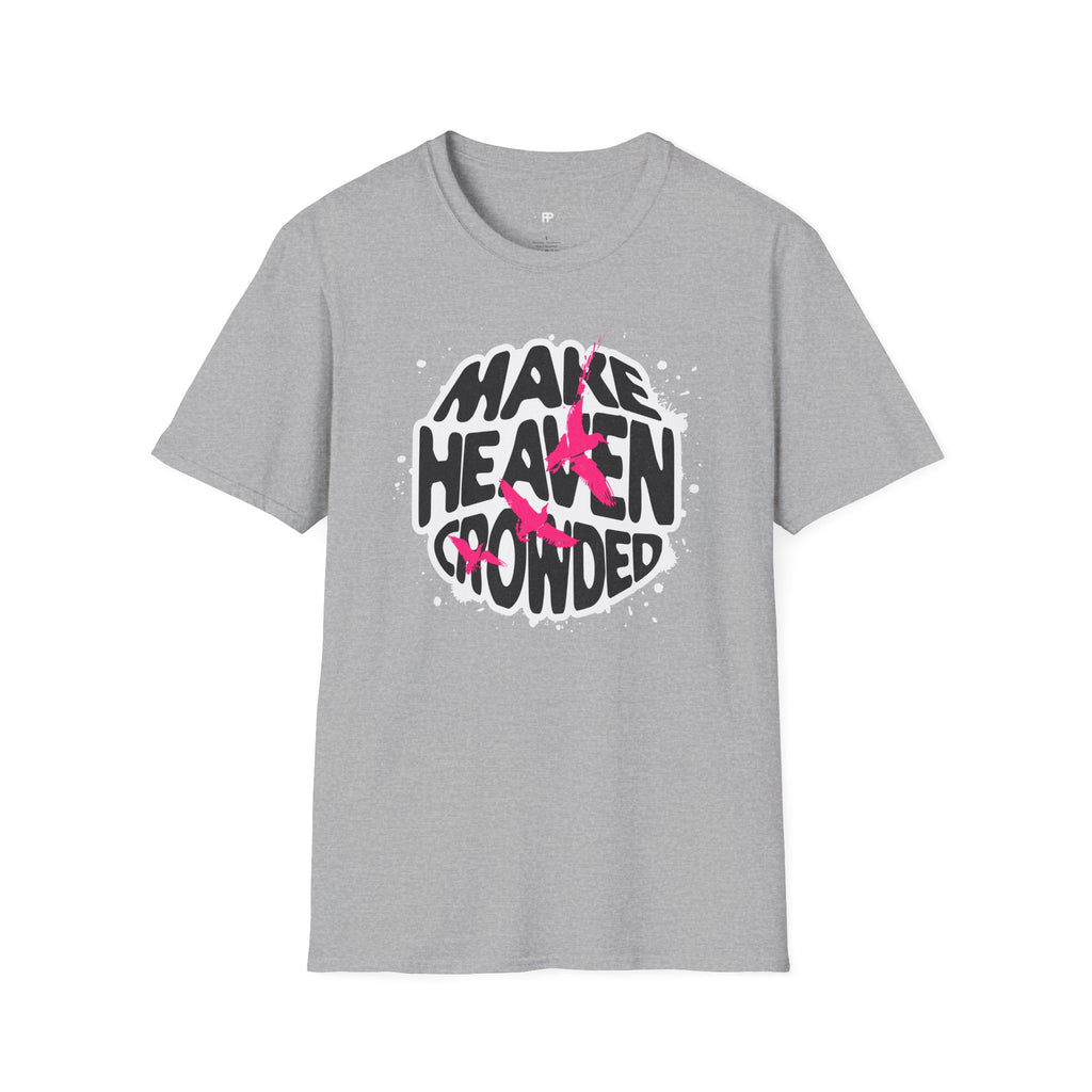Make Heaven Crowded Tee