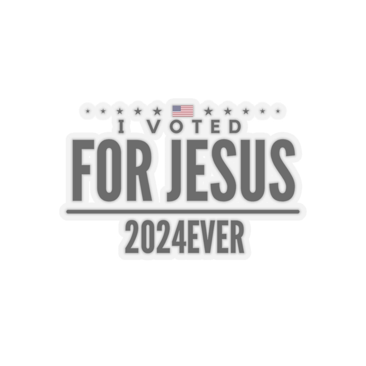 Jesus 2024EVER Sticker