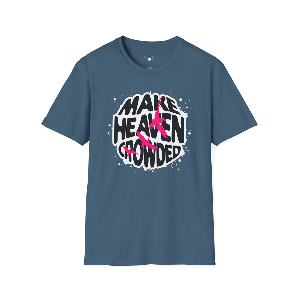Make Heaven Crowded Tee