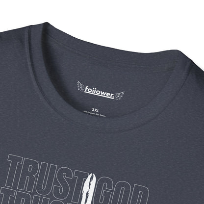 Trust God Unisex T-Shirt