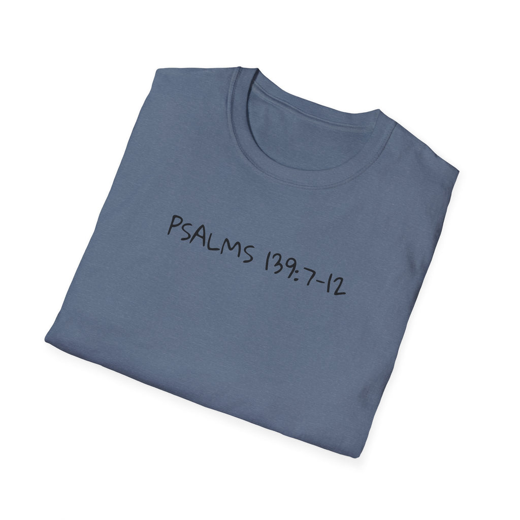 God is Bigger, Strong- Pslam 139:7-12 Tee