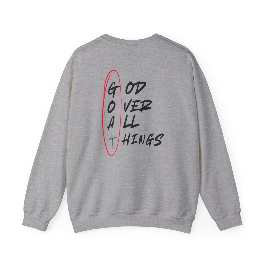God Over All Things- GOAT Sweatshirt