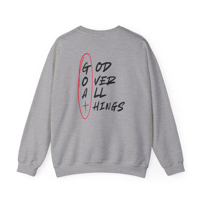 God Over All Things- GOAT Sweatshirt