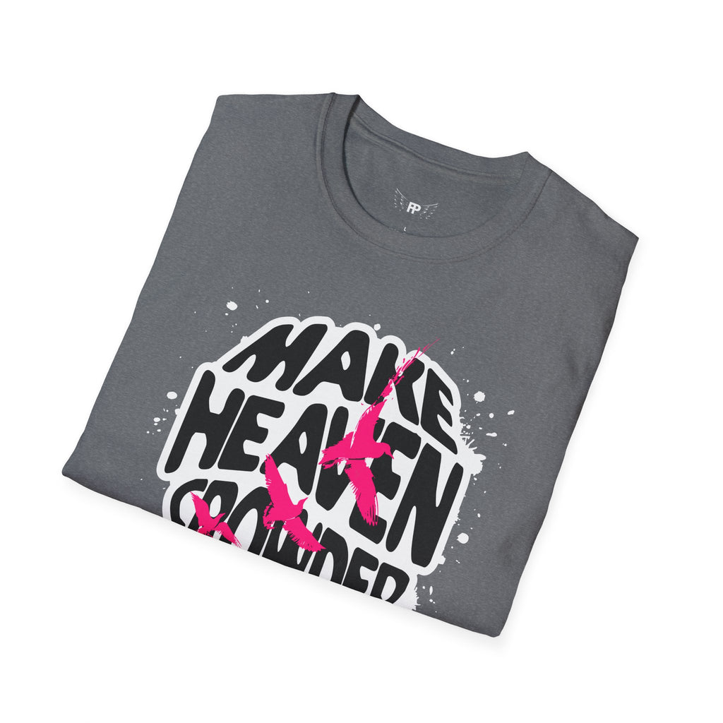 Make Heaven Crowded Tee