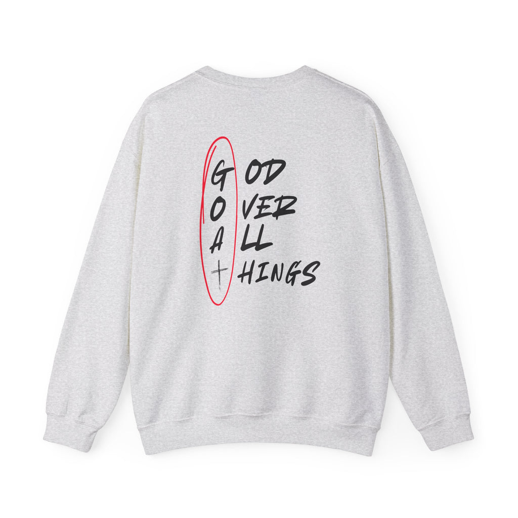 God Over All Things- GOAT Sweatshirt