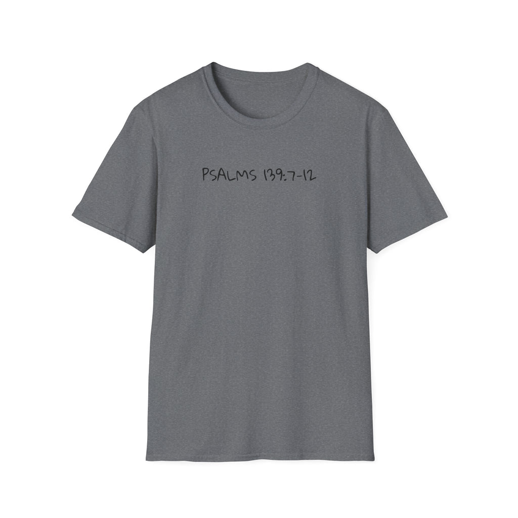 God is Bigger, Strong- Pslam 139:7-12 Tee