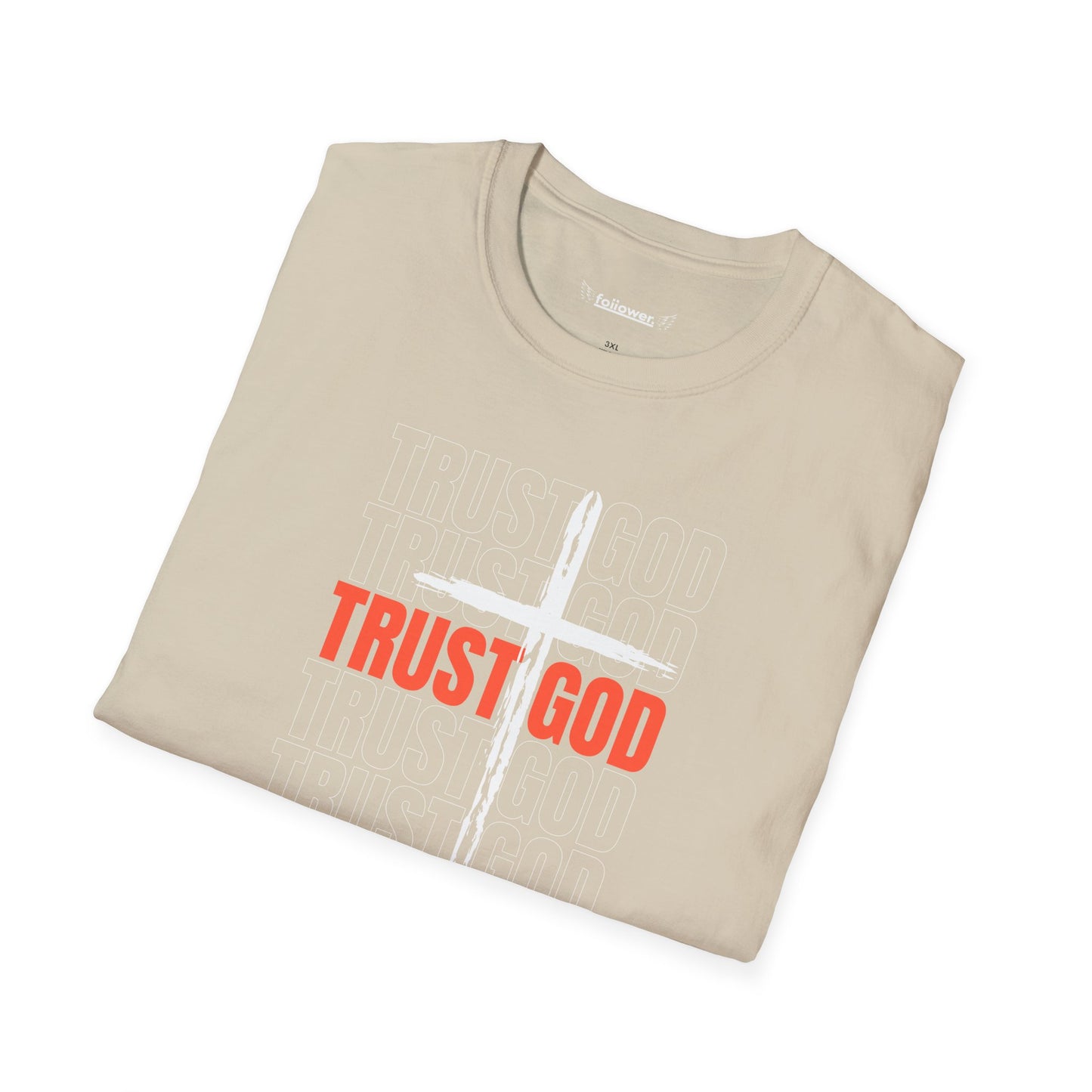 Trust God Unisex T-Shirt