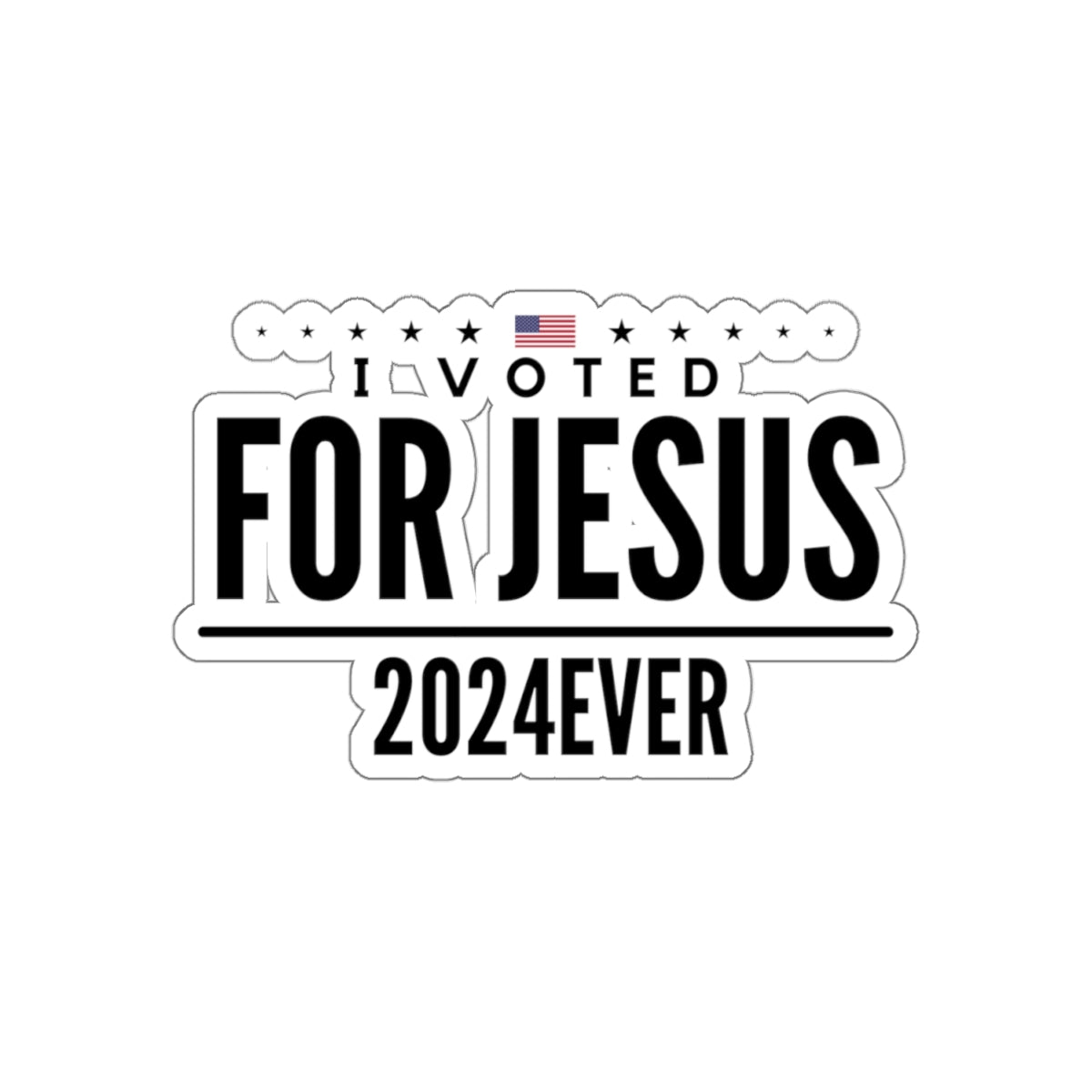 Jesus 2024EVER Sticker