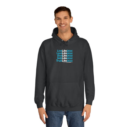 Live Like Jesus Hoodie
