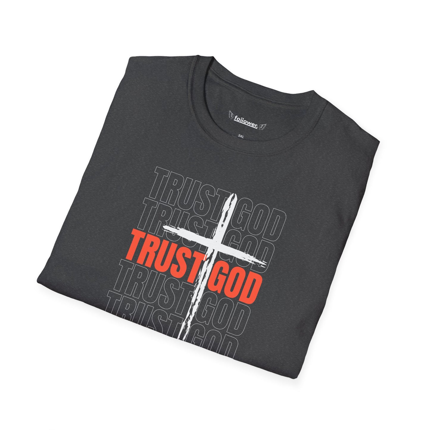 Trust God Unisex T-Shirt