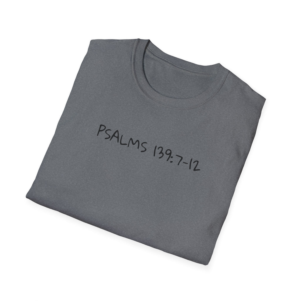 God is Bigger, Strong- Pslam 139:7-12 Tee