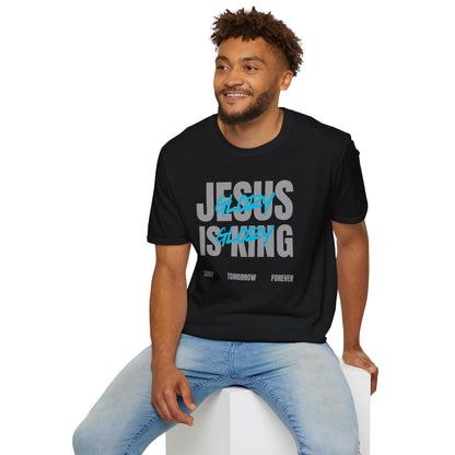 Unisex Softstyle T-Shirt - Jesus is King Glory Today Tomorrow Forever