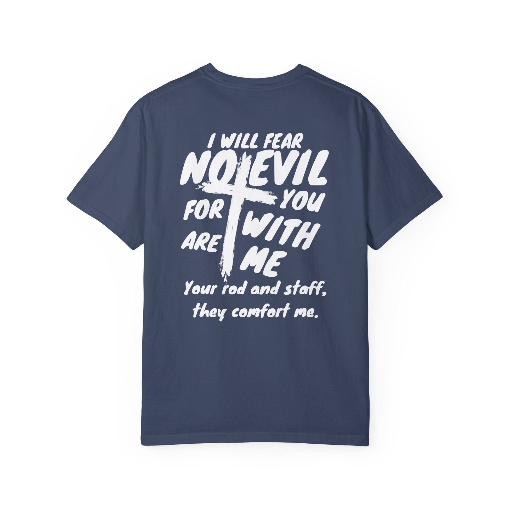 Fear No Evil- Psalm 23:4 Tee