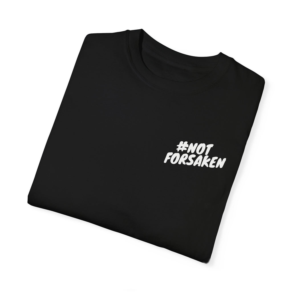 #NotForsaken Tee