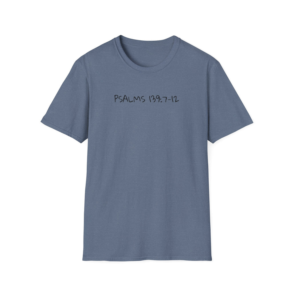 God is Bigger, Strong- Pslam 139:7-12 Tee